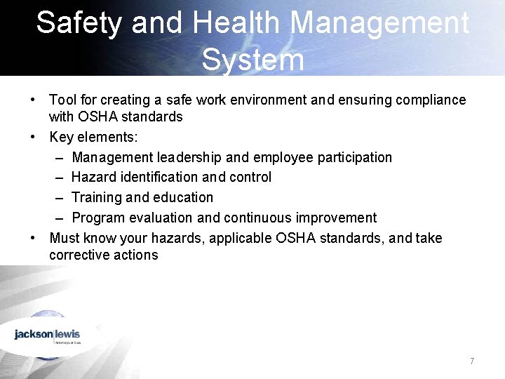 Safety and Health Management System • Tool for creating a safe work environment and