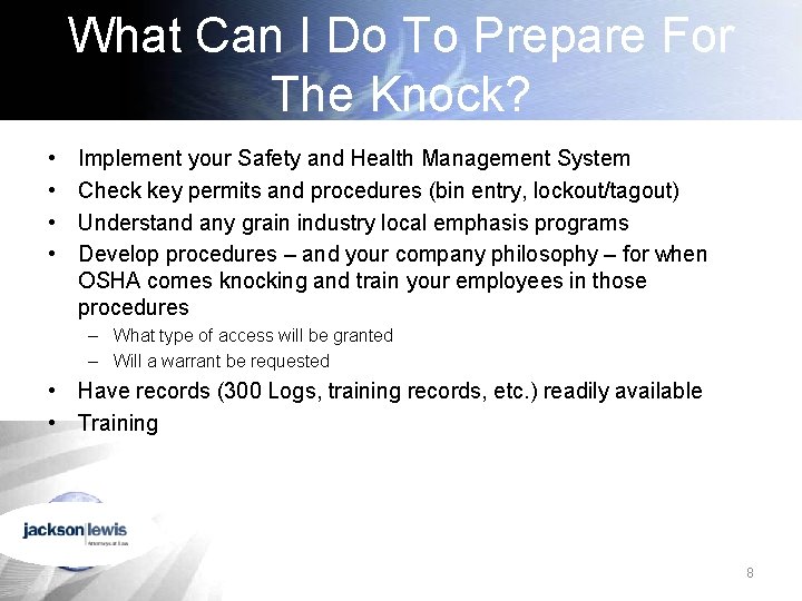 What Can I Do To Prepare For The Knock? • • Implement your Safety