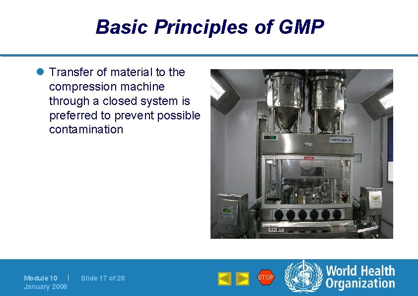 Basic Principles of GMP l Transfer of material to the compression machine through a