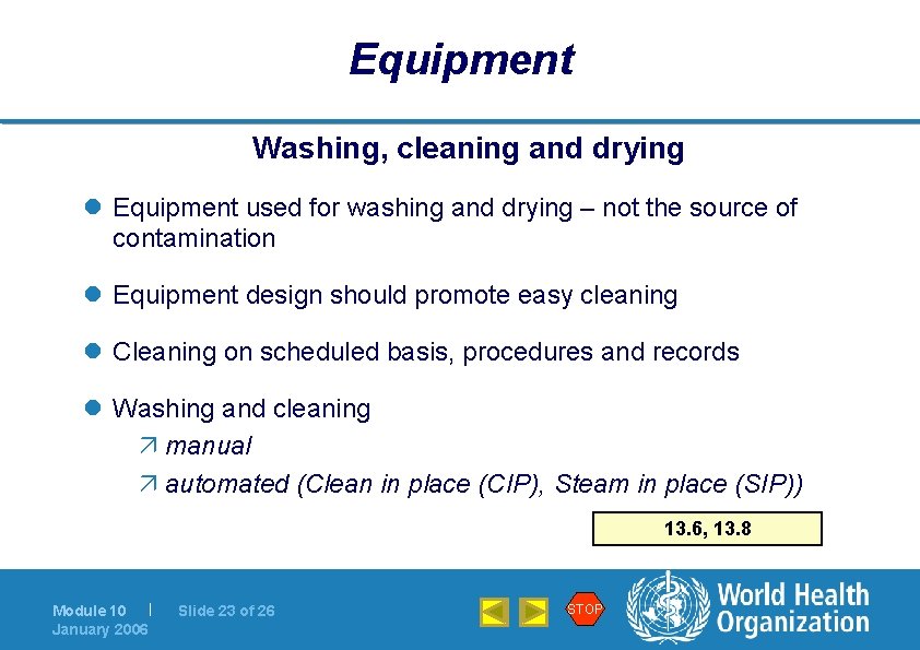 Equipment Washing, cleaning and drying l Equipment used for washing and drying – not