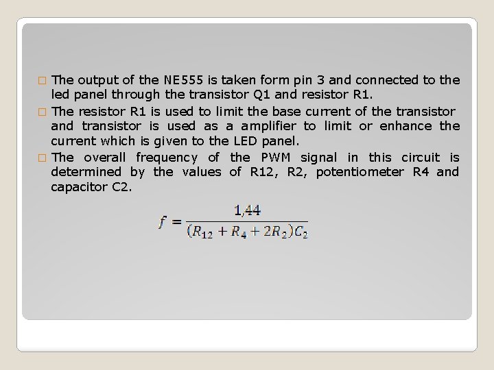 The output of the NE 555 is taken form pin 3 and connected to The output of the NE 555 is taken form pin 3 and connected to