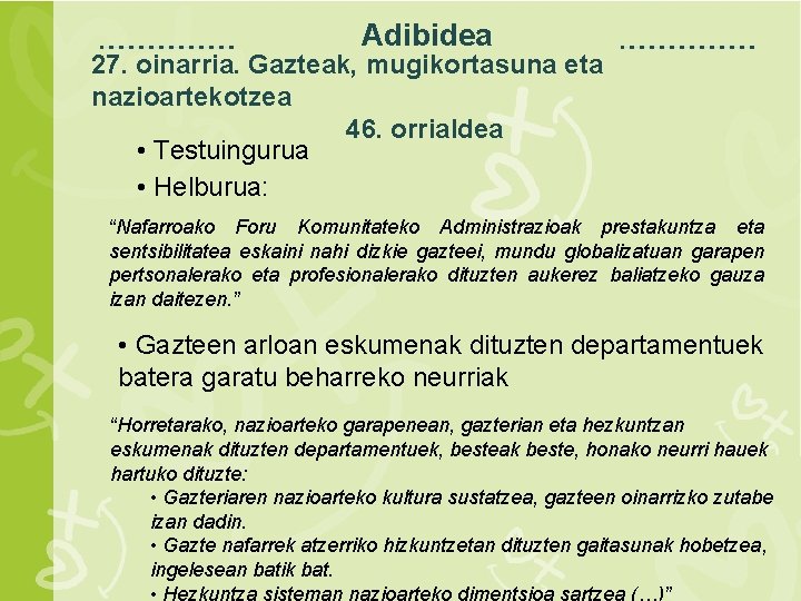 Adibidea 27. oinarria. Gazteak, mugikortasuna eta nazioartekotzea 46. orrialdea • Testuingurua • Helburua: Espacio