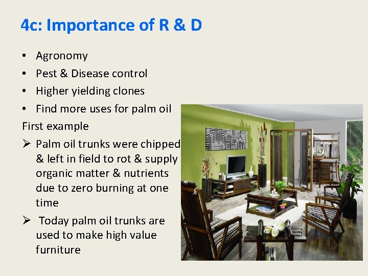 4 c: Importance of R & D • Agronomy • Pest & Disease control