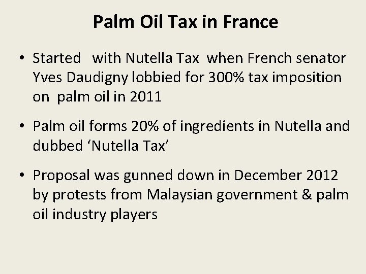 Palm Oil Tax in France • Started with Nutella Tax when French senator Yves