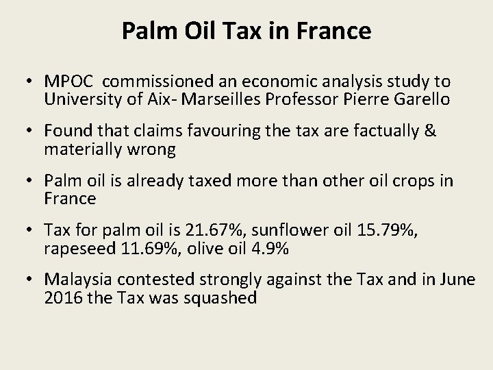 Palm Oil Tax in France • MPOC commissioned an economic analysis study to University