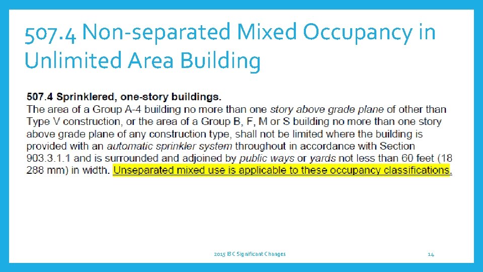 507. 4 Non-separated Mixed Occupancy in Unlimited Area Building 2015 IBC Significant Changes 14