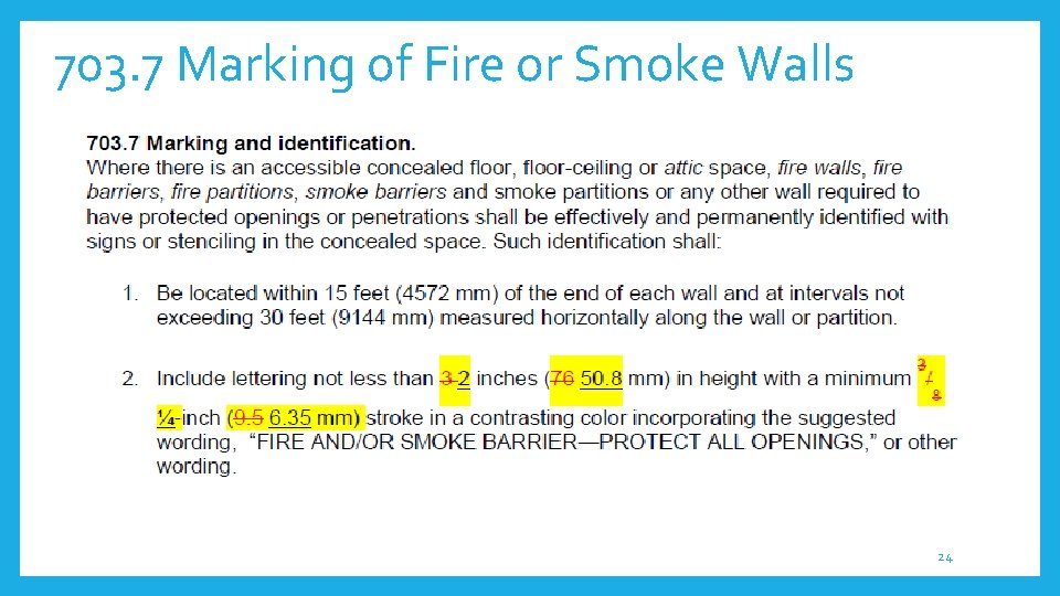 703. 7 Marking of Fire or Smoke Walls 24 
