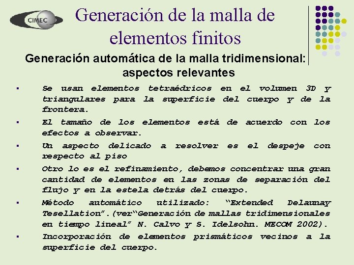 Generación de la malla de elementos finitos Generación automática de la malla tridimensional: aspectos