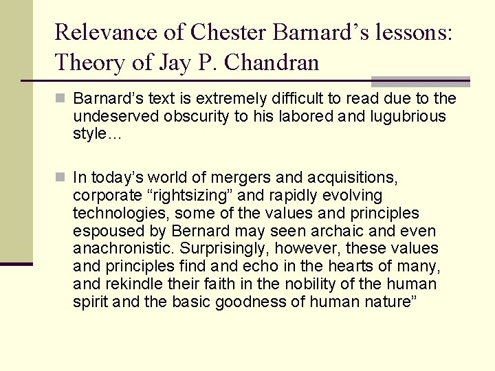 Relevance of Chester Barnard’s lessons: Theory of Jay P. Chandran n Barnard’s text is