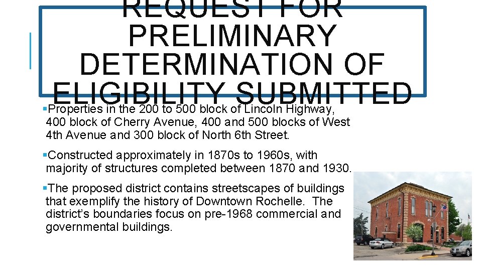 REQUEST FOR PRELIMINARY DETERMINATION OF ELIGIBILITY SUBMITTED § Properties in the 200 to 500
