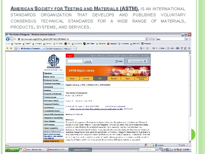 AMERICAN SOCIETY FOR TESTING AND MATERIALS (ASTM), IS AN INTERNATIONAL STANDARDS ORGANIZATION THAT DEVELOPS