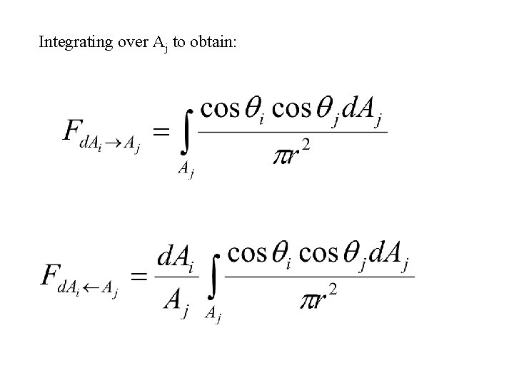 Integrating over Aj to obtain: 