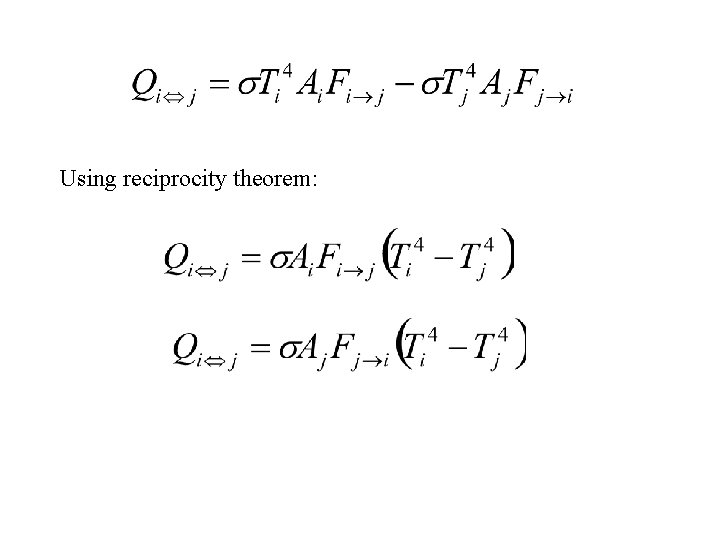 Using reciprocity theorem: 