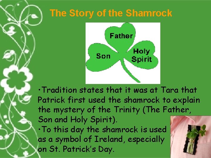 The Story of the Shamrock • Tradition states that it was at Tara that