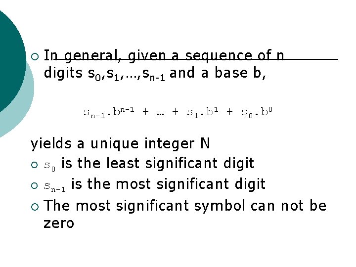 ¡ In general, given a sequence of n digits s 0, s 1, …,