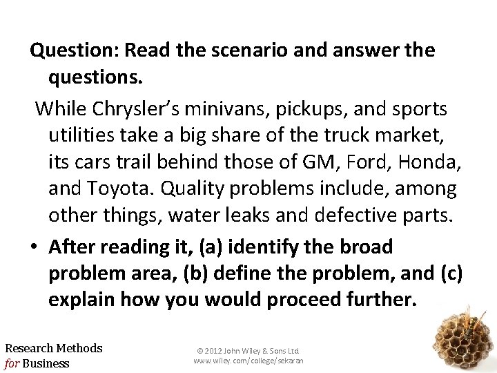 Question: Read the scenario and answer the questions. While Chrysler’s minivans, pickups, and sports