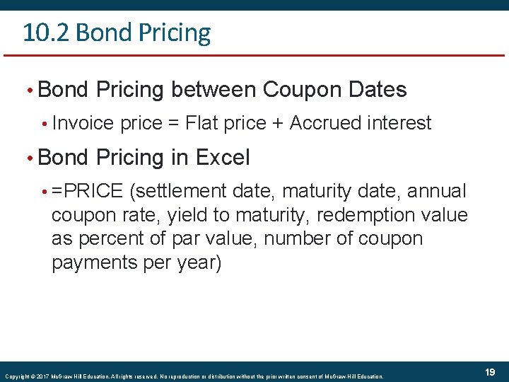 10. 2 Bond Pricing • Bond Pricing between Coupon Dates • Invoice price =