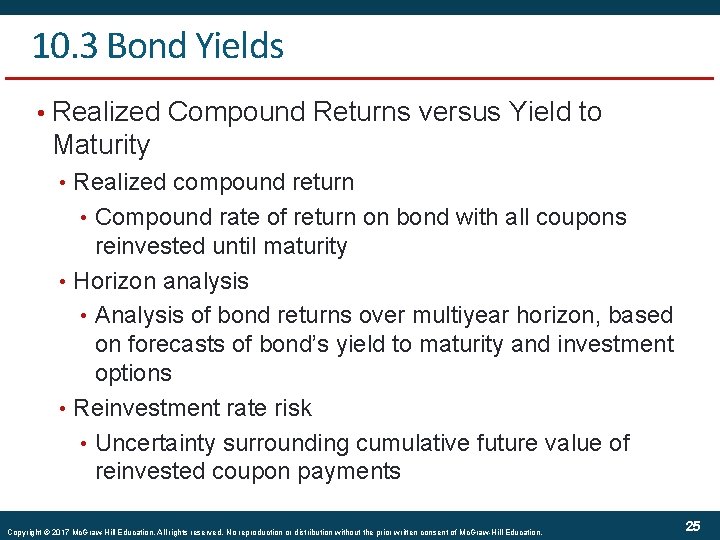 10. 3 Bond Yields • Realized Compound Returns versus Yield to Maturity • Realized