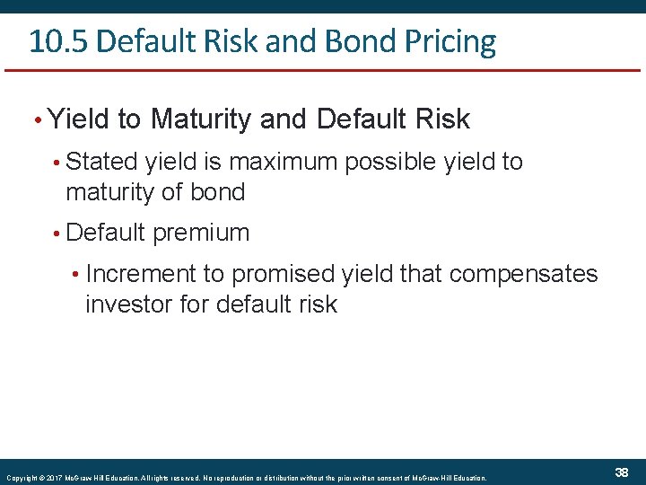 10. 5 Default Risk and Bond Pricing • Yield to Maturity and Default Risk