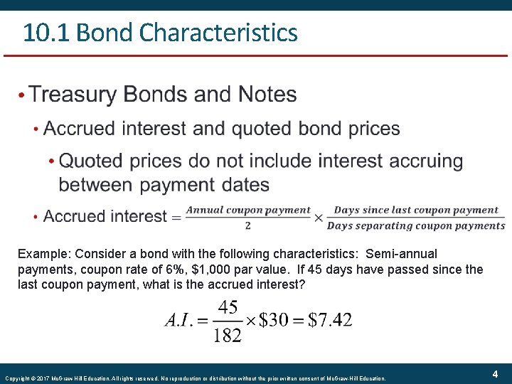 10. 1 Bond Characteristics • Example: Consider a bond with the following characteristics: Semi-annual