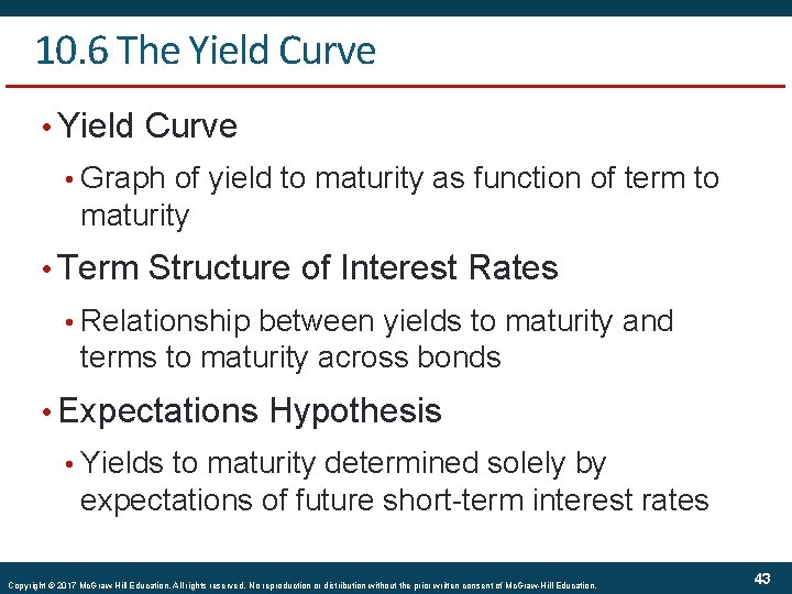 10. 6 The Yield Curve • Graph of yield to maturity as function of