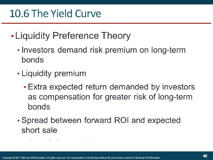 10. 6 The Yield Curve • Copyright © 2017 Mc. Graw-Hill Education. All rights