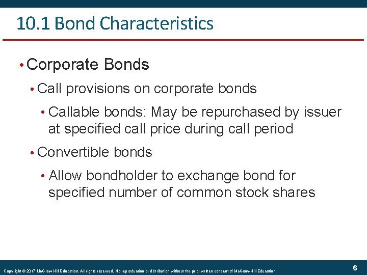 10. 1 Bond Characteristics • Corporate Bonds • Call provisions on corporate bonds •