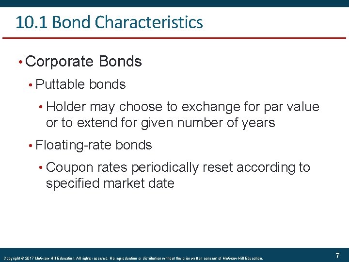 10. 1 Bond Characteristics • Corporate Bonds • Puttable bonds • Holder may choose