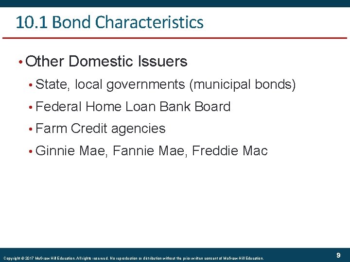 10. 1 Bond Characteristics • Other Domestic Issuers • State, local governments (municipal bonds)