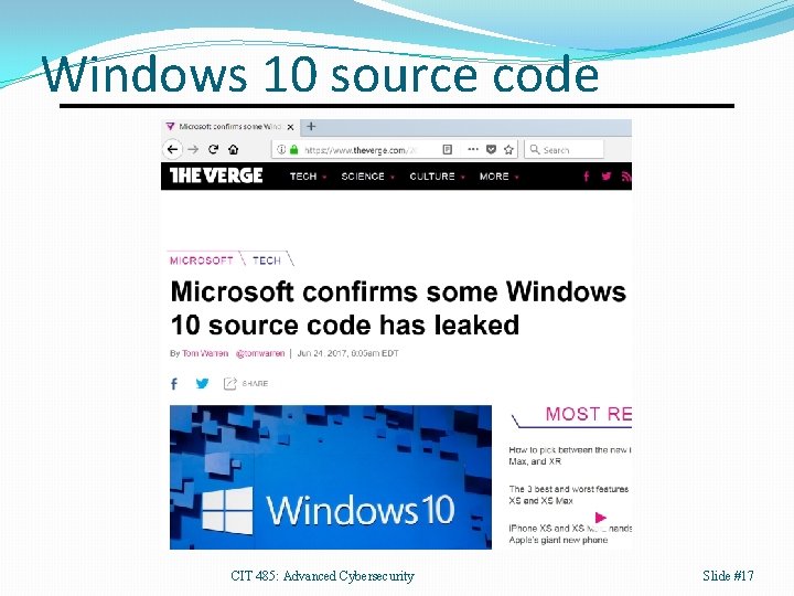 Windows 10 source code CIT 485: Advanced Cybersecurity Slide #17 