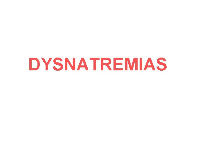 DYSNATREMIAS 