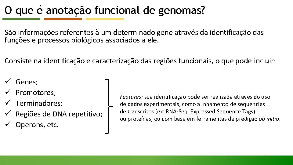 O que é anotação funcional de genomas? São informações referentes à um determinado gene