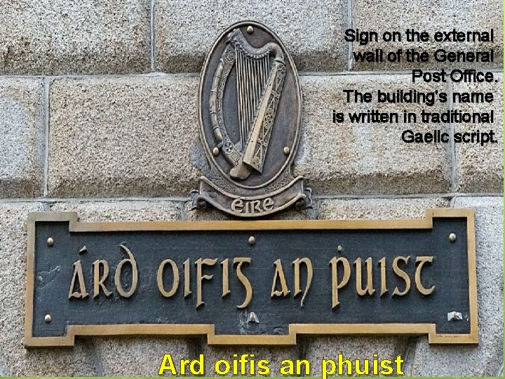 Sign on the external wall of the General Post Office. The building’s name is