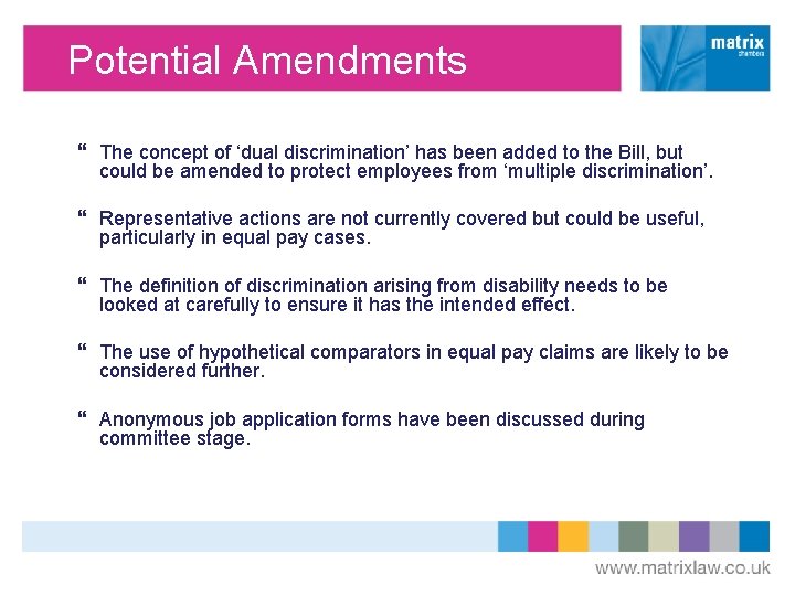 Potential Amendments The concept of ‘dual discrimination’ has been added to the Bill, but