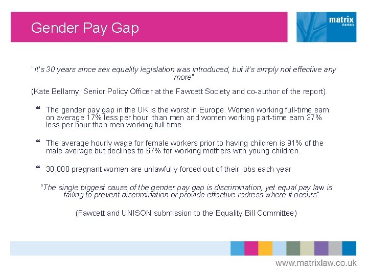 Gender Pay Gap “It’s 30 years since sex equality legislation was introduced, but it’s