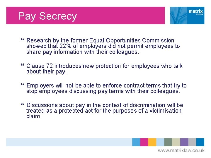 Pay Secrecy Research by the former Equal Opportunities Commission showed that 22% of employers