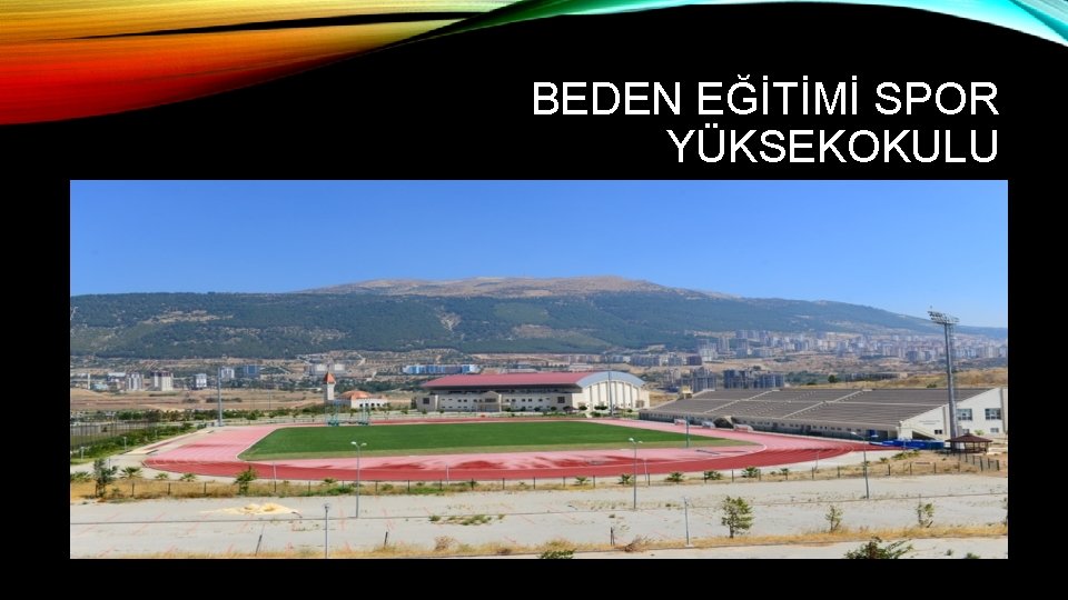 BEDEN EĞİTİMİ SPOR YÜKSEKOKULU 