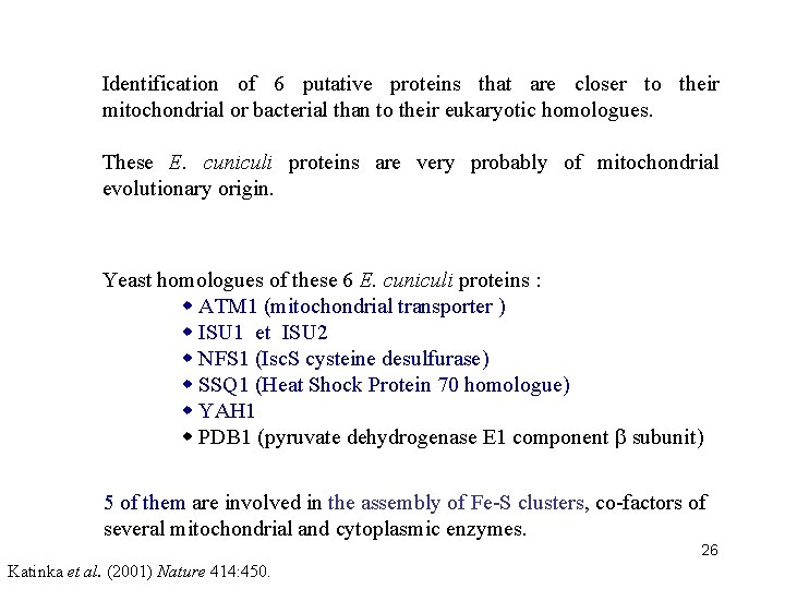 Identification of 6 putative proteins that are closer to their mitochondrial or bacterial than