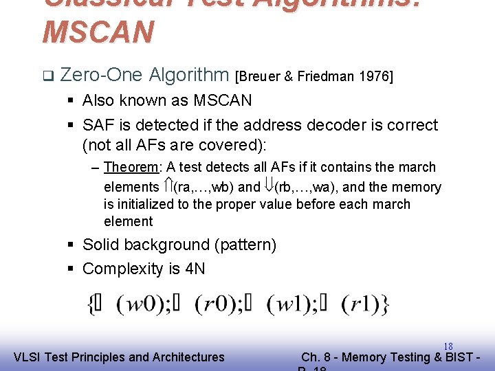Classical Test Algorithms: MSCAN q Zero-One Algorithm [Breuer & Friedman 1976] § Also known