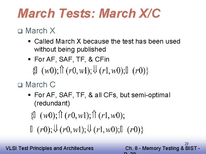 March Tests: March X/C q March X § Called March X because the test