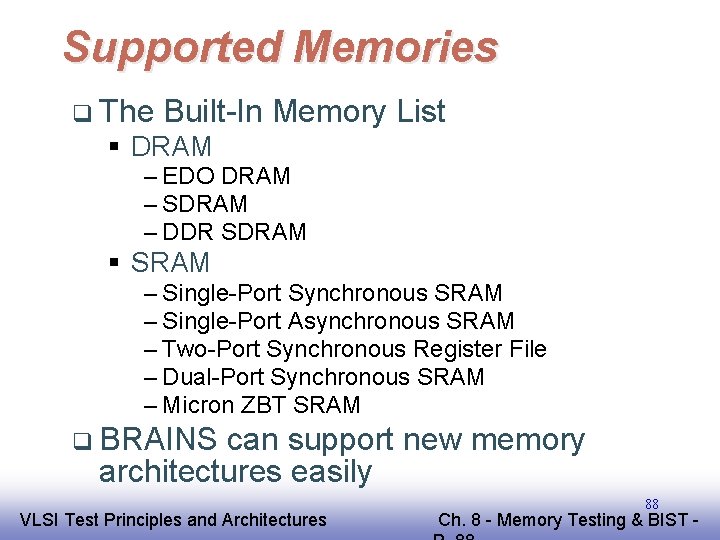 Supported Memories q The Built-In Memory List § DRAM – EDO DRAM – SDRAM