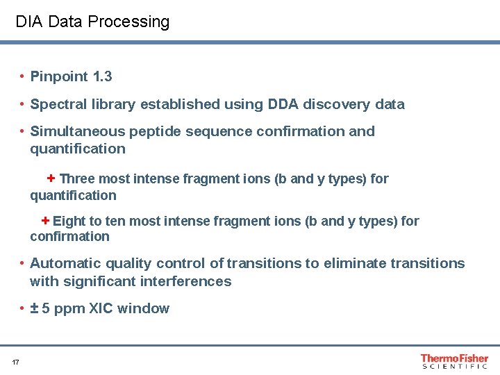 DIA Data Processing • Pinpoint 1. 3 • Spectral library established using DDA discovery