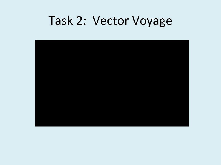 Task 2: Vector Voyage 