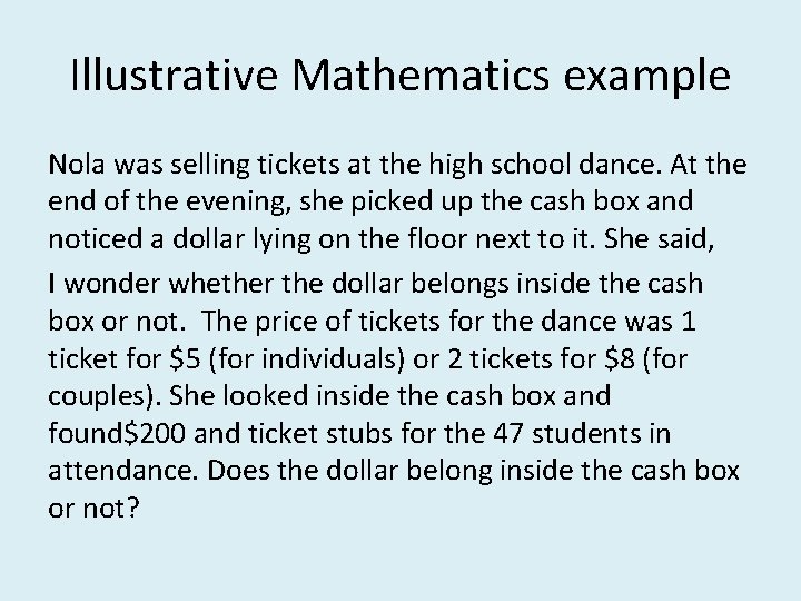 Illustrative Mathematics example Nola was selling tickets at the high school dance. At the