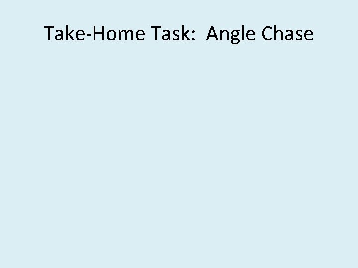 Take-Home Task: Angle Chase 
