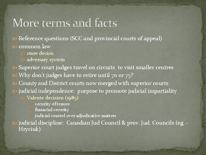 More terms and facts Reference questions (SCC and provincial courts of appeal) common law