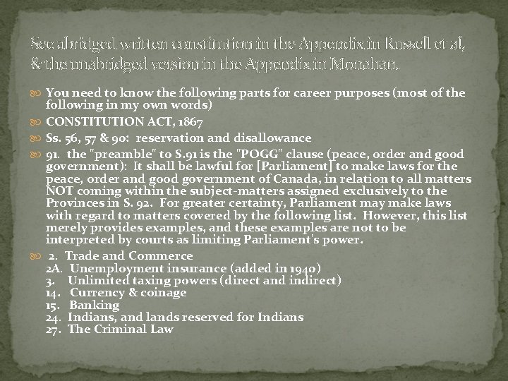 See abridged written constitution in the Appendix in Russell et al, & the unabridged