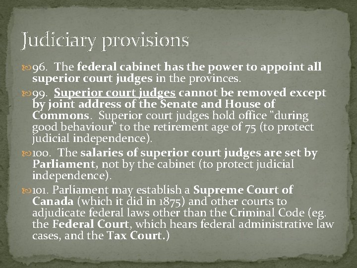 Judiciary provisions 96. The federal cabinet has the power to appoint all superior court