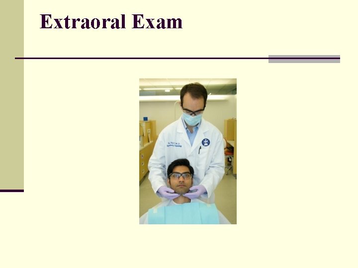 Extraoral Exam 