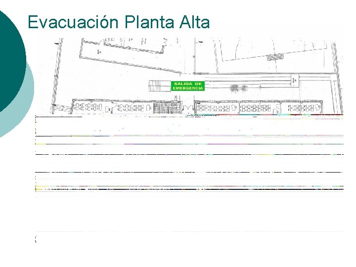 Evacuación Planta Alta 